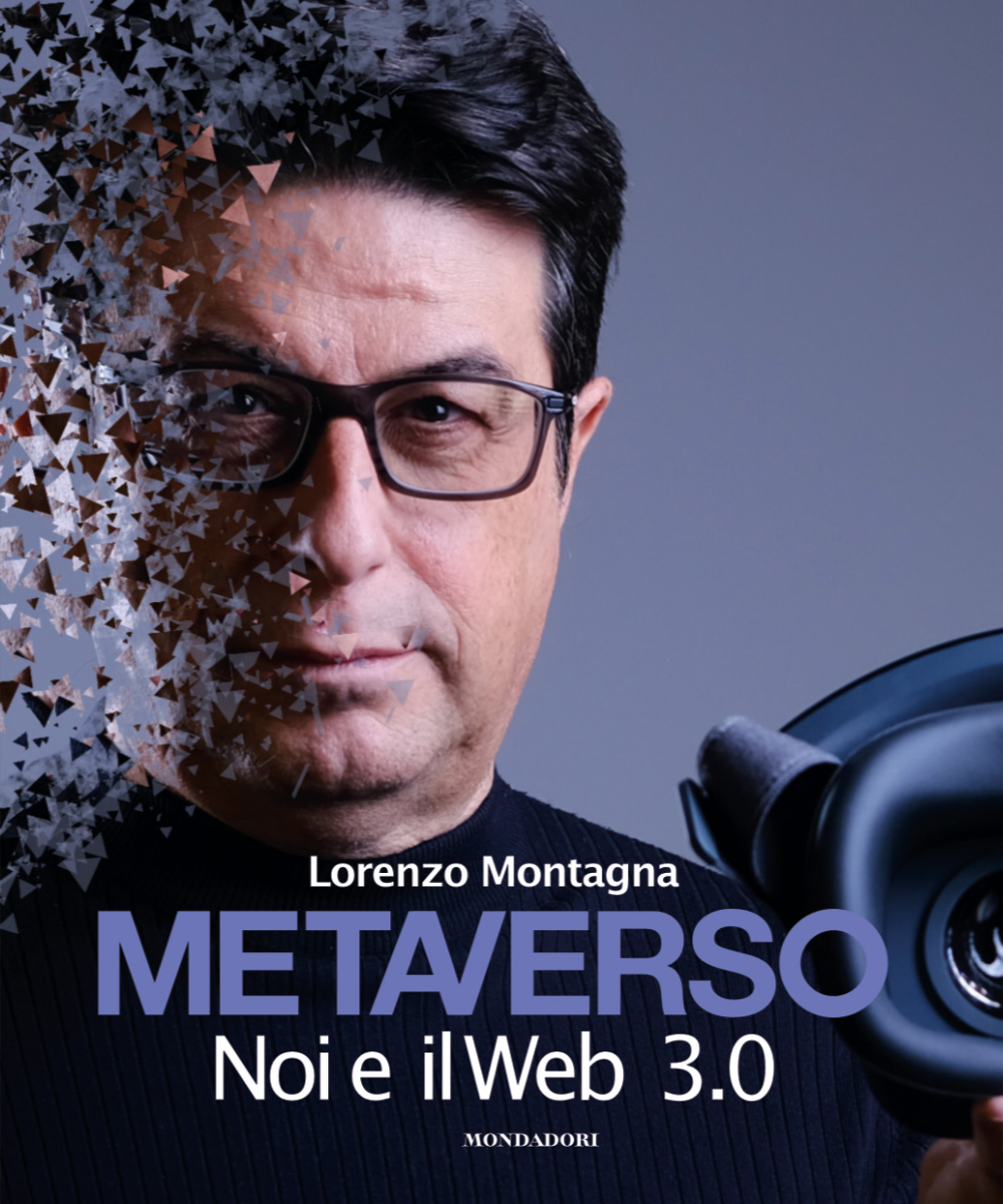 Lorenzo Montagna - Metaverso - Noi e il web 3.0